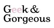Geek & Gorgeous