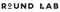 ROUND LAB